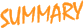 SUMMARY